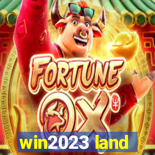 win2023 land